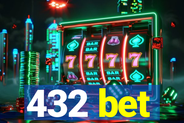 432 bet